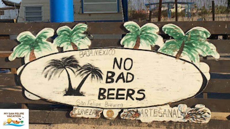 San Felipe Brewing - No Bad Beers Sign