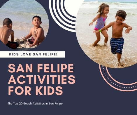 20 activities for kids to enjoy in San Felipe on vacation